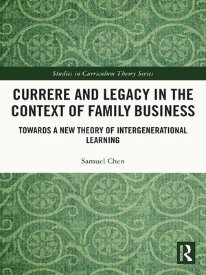 cover image of Currere and Legacy in the Context of Family Business